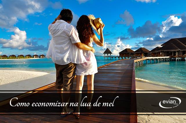 Blog Buffet Evian Eventos | Como economizar na lua de mel Blog Buffet Evian Eventos | Como economizar na lua de mel
