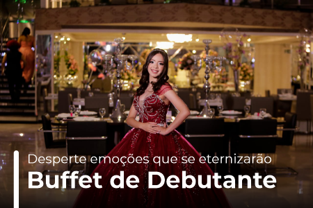 Buffet de Debutante Zona Leste SP | Buffet Evian